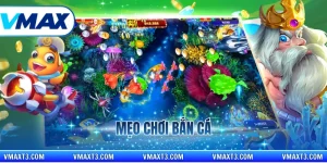 mẹo chơi bắn cá