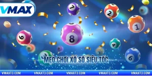 mẹo chơi Xổ Số Siêu Tốc