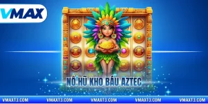 nổ hũ kho báu aztec