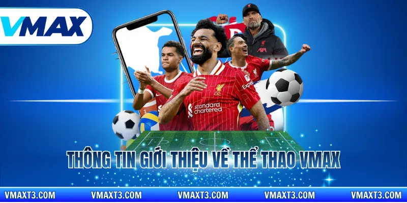 Thông tin giới thiệu về thể thao Vmax